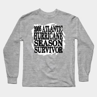 2005 Atlantic Hurricane Season Survivor Long Sleeve T-Shirt